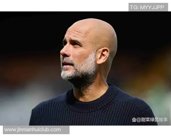 瓜迪奥拉谈世俱杯之旅重燃球队活力强调自我反省与变革的重要性